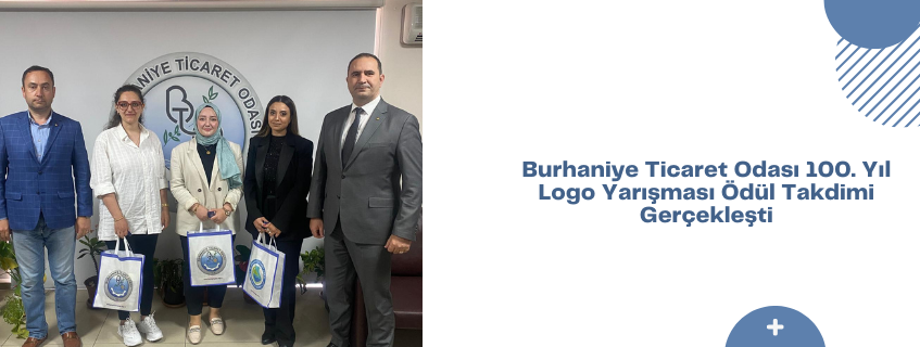 Burhaniye Ticaret Odası 100. Yıl Logo Yarışması Ödül Takdimi Gerçekleşti